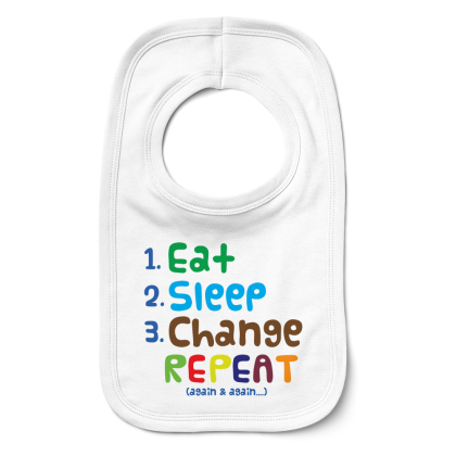 Eat Sleep Change Repeat Bib