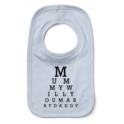 Eye Test Mummy Will You Marry Daddy Bib