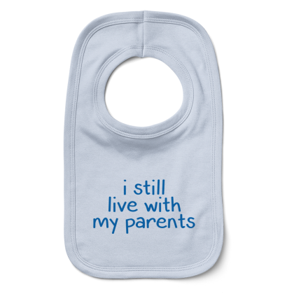 I Still Live With My Parents Bib