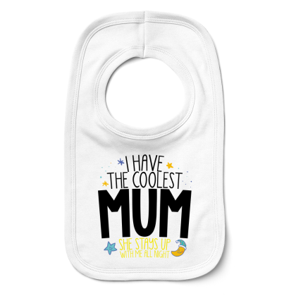 I Have The Coolest Mum Bib