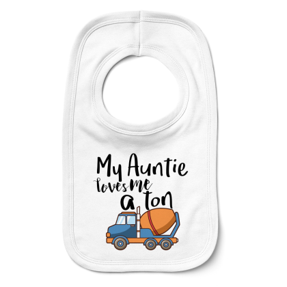 My Auntie Loves Me A Ton Bib
