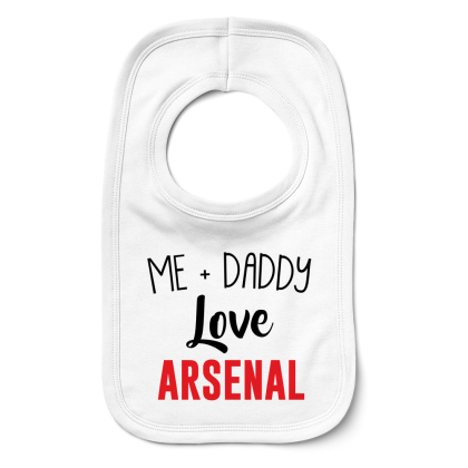 Me  Daddy Love Arsenal Bib