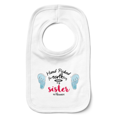 Hand Picked For Earth By My Sister In Heaven Bib