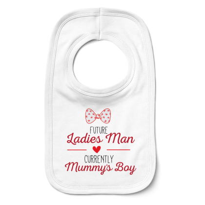 Future Ladies Man Currently Mummys Boy Bib