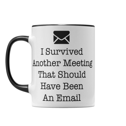 I Survived Another Meeting Mug