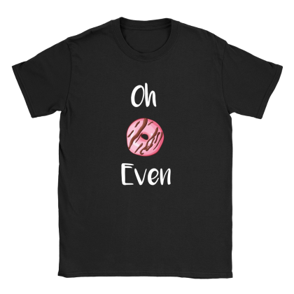 Oh Donut Even Mens T-Shirt