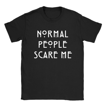 Normal People Scare Me Mens T-Shirt