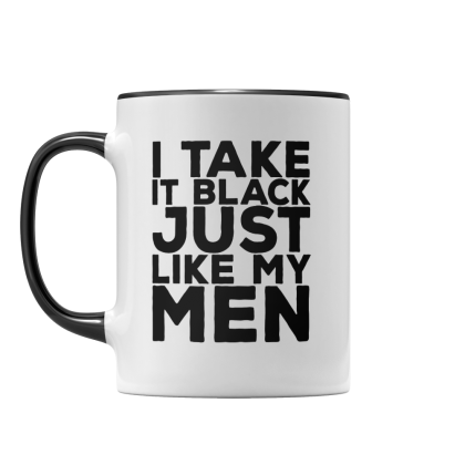 I Take It Black Mug