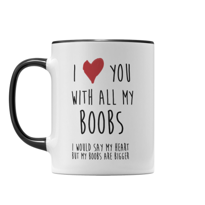 I Love You With All My Mug