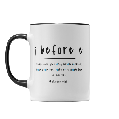 I Before E Mug