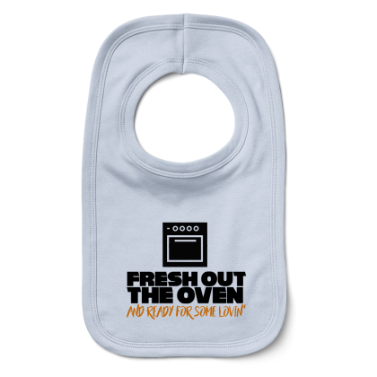 Fresh Out The Oven Bib