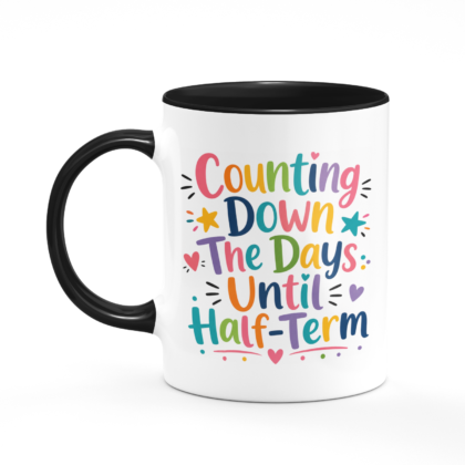 Counting Down The Days Until Half-Term Mug