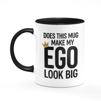 Does This Mug Make My Ego Look Big Mug