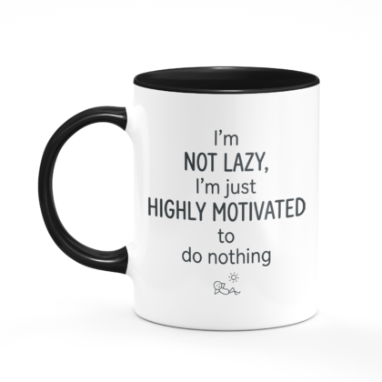Not Lazy Just Highly Motivated Mug