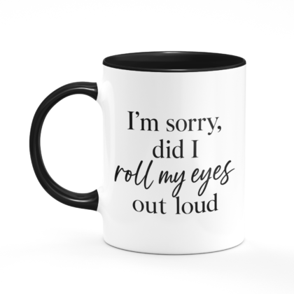 Roll Eyes Out Loud Mug