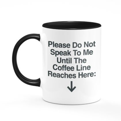Until The Coffee Line Mug
